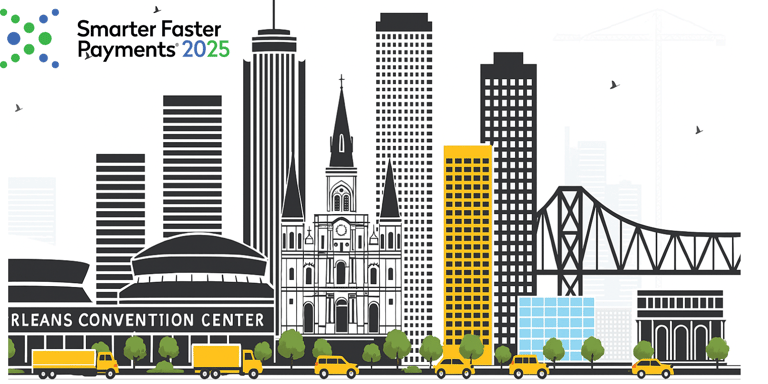 Past: Nacha Smarter Faster Payments 2025 - 27-30 April